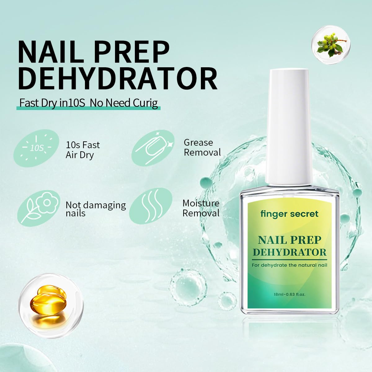 FINGER SECRET Nail Prep Dehydrator, 18ml Nail Dehydrator for Natural Nails Increasing Adhesion Bonder Non-Acid for Acrylic Powders & UV Gel Press on Acrylic Tips
